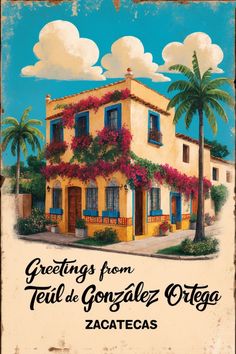 an advertisement for a house with flowers and palm trees on the front, which reads greetings from teil de gonzanzoz otga