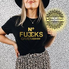 No Fucks Given Shirt Black And Gold Shirt, Art To Make, Trendy Shirts, Funny T Shirt, Cut Shirts, Graphic Tees Women, Favorite Jeans, Cotton Shirt, Black Shirt