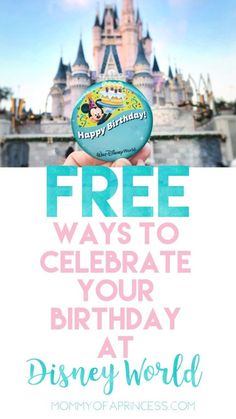 a person holding up a birthday card with the words free ways to celebrate your birthday at disney world