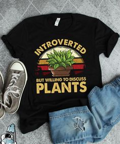 Introverted But Willing To Discuss, Love Soft, Introverted, Men Fits, Plant Gifts, Running Women