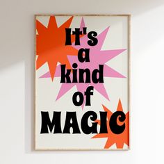 it's a kind of magic poster hanging on the wall in a room with white walls