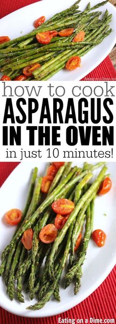 how to cook asparagus in the oven in just 10 minutes - easy and delicious