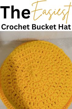 the easy crochet bucket hat is shown with text overlay that reads, the easy crochet bucket hat