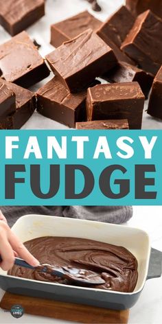 chocolate fudge in a baking dish with the title overlay reading, fantasy fudge