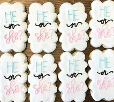 decorated cookies with the words he she she written on them