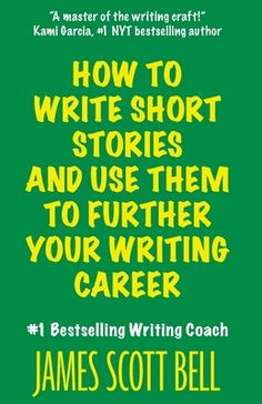 the book cover for how to write short stories and use them to further your writing career