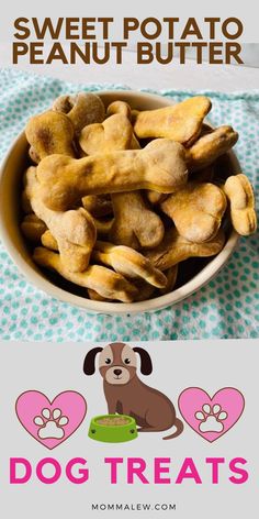 sweet potato peanut butter dog treats in a bowl on a table with the title above it