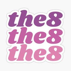 the 8 and the 8 sticker is shown in pink on a white background with purple lettering