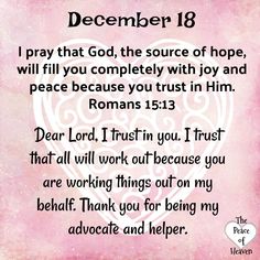 THE PEACE OF HEAVEN | December 18 | Inspirational Daily Bible Verse | ROMANS 15:13 | Quotes December, Psalms Quotes, Daily Spiritual Quotes, Days Quotes, Prayer Time, Heaven Quotes, Daily Wisdom