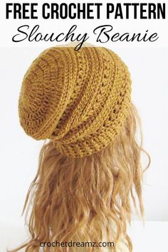 a crochet hat with the text, free pattern slouchy beanie