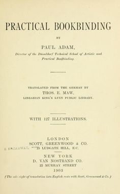 the title page for practical bookbinding by paul adam, translated from the original manuscript of william b maugh