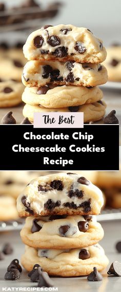 chocolate chip cheesecake cookies stacked on top of each other with the words, the best chocolate chip cheesecake cookies recipe