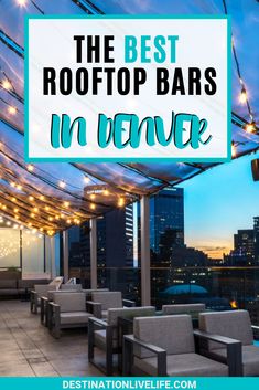 the best rooftop bars in denver