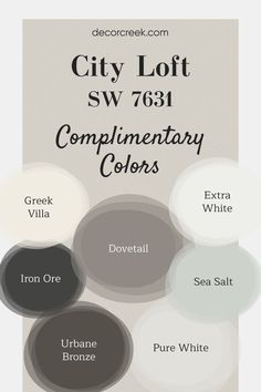 The image displays a collection of complementary colors for the paint color "City Loft SW 7631" by Sherwin Williams. It shows circular swatches with labeled colors, including Greek Villa, Extra White, Dovetail, Sea Salt, Pure White, Urbane Bronze, and Iron Ore. The overall design highlights the neutral and soft tones that work well with City Loft. City Loft Sw, Off White Paint Colors, Painting Trim White, Sherwin Williams Paint, Trim Paint Color, City Loft, Greige Paint Colors