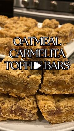 oatmeal caramelia toffe bars stacked on top of each other