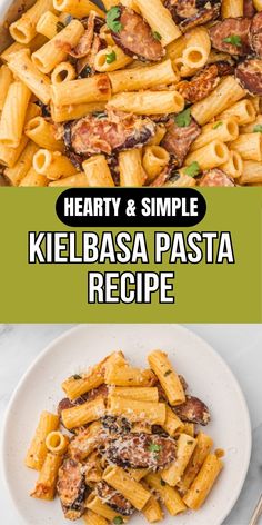 hearty and simple kielbasa pasta recipe in a white bowl with text overlay