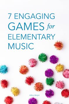 seven engaging games for elementary music with colorful pom - poms on the cover