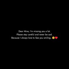 a black background with text that reads dear mine, i'm missing you a lot