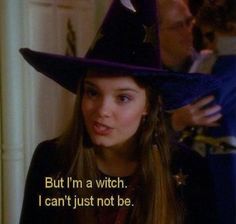 a woman wearing a witches hat with the caption but i'm a witch, i can't just not be