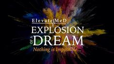 an advertisement with the words elevated explosion and dream nothing is impossible