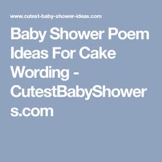 the baby shower poem ideas for cake wording cute baby shower s o m e