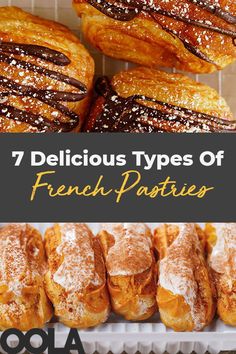 different types of french pastries with the title 7 delicious types of french pastries