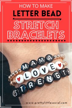 two bracelets with words on them that say, how to make letter bead stretch bracelet