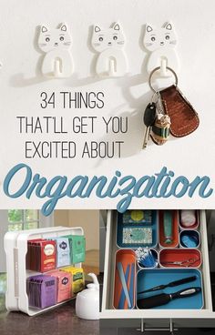 the words, 34 things that'll get you excited about organization in blue and white