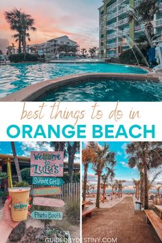 an orange beach resort with the words best things to do in orange beach