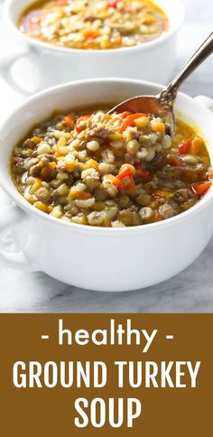 two white bowls filled with soup and the words healthy ground turkey soup