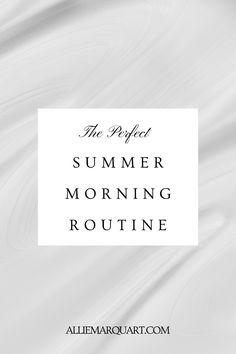 Start your day early and develop a morning routine for the best summer day Start The Day, Reading Journal