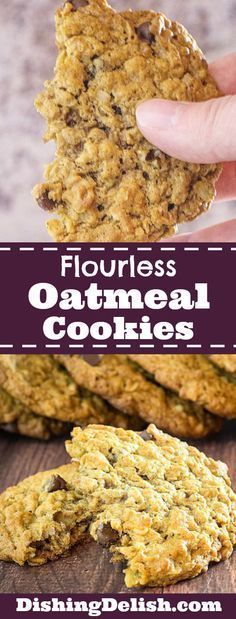 a hand holding an oatmeal cookie with the words flourless oatmeal cookies