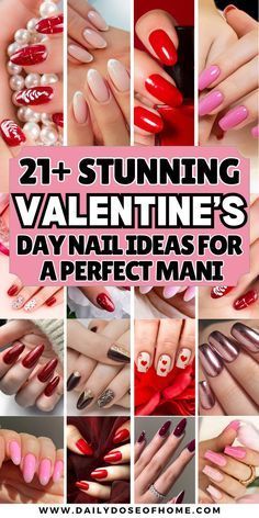 valentine's day nail ideas for a perfect manie cover image with text that reads, 21 + stunning valentine's day nail ideas for a perfect mani