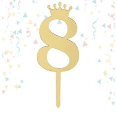 Cake Topper # 8 Golden Mirror Reflecting Chic Nwt Number Eight With A Crown Size: 1.4" X 3.9" Mermaid Tail Cake, 50th Birthday Cake Toppers, Baby Shower Cake Decorations, Funny Wedding Cakes, Happy Birthday Blue, Funny Wedding Cake Toppers, Vintage Cupcake, Cupcakes For Boys, Little Pony Cake