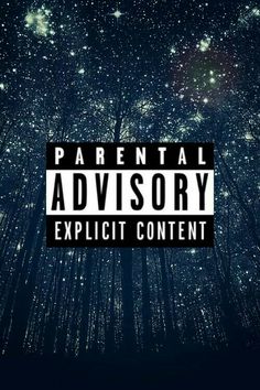 the words parental advisory explicit content in front of a night sky with stars and trees