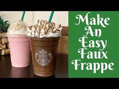 two starbucks drinks sitting next to each other on top of a wooden table with the words make an easy faux frappe