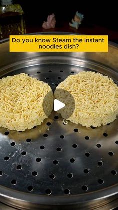 two pieces of noodles sitting on top of a frying pan with the words do you know steam the instant noodles dish?