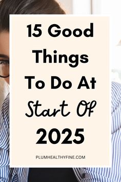 Here are 15 important things you need to do at the start of 2025 to begin the new year right | things to do at start of new year, start of new year checklist, things to do at beginning of new year, things to do at start of 2025, start of 2025 checklist, self improvement tips What To Do In Your Free Time, New Years Checklist, Things To Do Before New Year, 2025 Checklist, New Year Checklist, 2025 Reset, New Year Things, Year Checklist, 2025 Plan