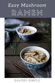 two bowls of ramen with chopsticks next to it on a wooden table