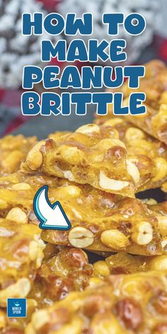 How to Make Peanut Brittle