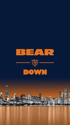 an orange and blue poster with the words bear down in front of a city skyline