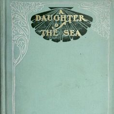 an old book with the title daughter of the sea