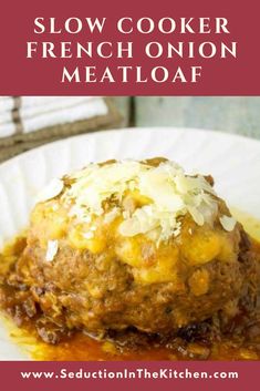 slow cooker french onion meatloaf on a white plate with text overlay