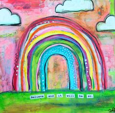 a painting with words written on it and rainbows in the background