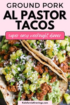 ground pork and al pastor tacos with text overlay