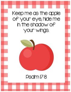 an apple with the words keep me as the apple of your eye hide me in the shadow of your wings