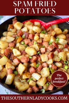 a skillet with potatoes in it and the title saying, how to make spam fried potatoes