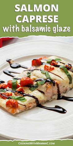 salmon topped with balsamic glaze on a white plate and text overlay reads salmon caprese with balsamic glaze