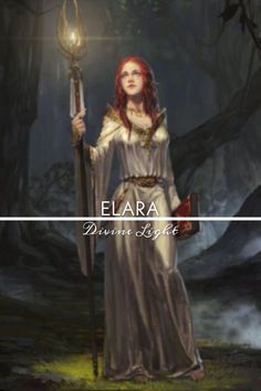 an image of a woman holding a staff in her hand with the caption elara divine light