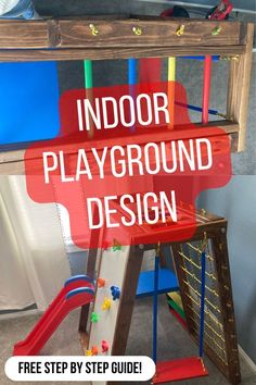 an indoor playground design with text overlay that reads, indoors playground design free step by step guide